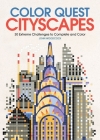 Color Quest: Cityscapes: 30 Extreme Challenges to Complete and Color By John Woodcock (Illustrator) Cover Image