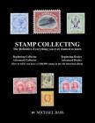 Stamp Collecting: The Definitive-Everything You Ever Wanted to Know: Do I have a one million dollar stamp in my collection? By Michael Bass Cover Image
