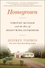 Homegrown: Timothy McVeigh and the Rise of Right-Wing Extremism By Jeffrey Toobin Cover Image