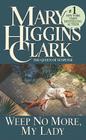 Weep No More, My Lady By Mary Higgins Clark Cover Image