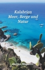 Kalabrien Meer, Berge und Natur By Enrico Massetti Cover Image