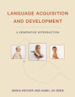 Language Acquisition and Development: A Generative Introduction By Misha Becker, Kamil Ud Deen Cover Image