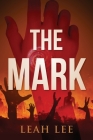 The Mark: The End of the World By Leah Lee Cover Image