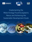 Implementing the Water-Energy-Food- Ecosystems Nexus and Achieving the Sustainable Development Goals By Cesar Carmona-Moreno, E. Crestaz, Y. Cimmarrusti Cover Image