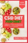 Csid Diet Food Chart: The Most Comprehensive Ingredient List, Diet Plan and Food to Avoid for Congenital Sucrase-Isomaltase Deficiency By Joann A. Frisby Cover Image