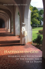 Happiness in God: Memories and Reflections of the Father Abbot of La Trappe Volume 58 (Monastic Wisdom #58) Cover Image