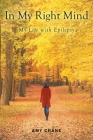 In My Right Mind: My Life with Epilepsy Cover Image