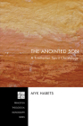 The Anointed Son: A Trinitarian Spirit Christology (Princeton Theological Monograph #129) By Myk Habets Cover Image