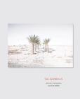 Sin Sombras / Without Shadows: A Search for the Meaning of Life, If There Is One, in the California Desert in Photographs and Stories Cover Image