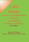 1,001 Brain Games and Activities to Keep Your Mind Active and Alert By Renee a. Gibbons Cover Image