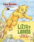 Lizzy the Lioness By Lisa Bevere, Kirsteen Harris-Jones (Illustrator) Cover Image