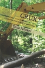 Crux: a 3 act lyrical drama to be set to operatic music By Tania Peitzker Cover Image