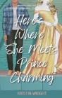 Here's Where She Meets Prince Charming Cover Image