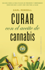 Curar Con El Aceite de Cannabis By Earl Mindell Cover Image