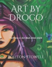 Art By Drogo: Portfolio 2: Art Work 2010-2020 Cover Image