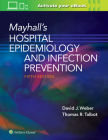Mayhall’s Hospital Epidemiology and Infection Prevention By David Weber, Tom Talbot Cover Image