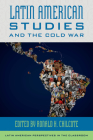 Latin American Studies and the Cold War (Latin American Perspectives in the Classroom) Cover Image