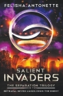 Salient Invaders By Felisha Antonette Cover Image