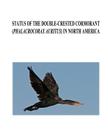 Status of the Double-crested Cormorant (Phalacrocorax auritus) in North America By Francesca J. Cuthbert, Dale R. Trexel, Anup R. Joshi Cover Image