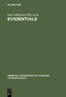 Evidentials (Empirical Approaches to Language Typology [Ealt] #24) By Lars Johanson (Editor), Bo Utas (Editor) Cover Image