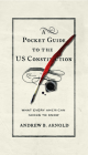 A Pocket Guide to the US Constitution: What Every American Needs to Know, Second Edition Cover Image