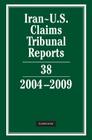 Iran-U.S. Claims Tribunal Reports: Volume 38, 2004-2009 Cover Image
