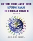 Cultural, Ethnic, and Religious Reference Manual for Healthcare Providers Cover Image