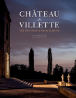 Château de Villette: The Splendor of French Decor Cover Image