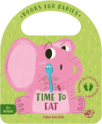 Time to Eat (Bit by Bit I Learn More and I Grow Big) By Esther Burgueño Cover Image
