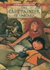 The Cave Painter of Lascaux (Journey Through Time) By Roberta Angeletti Cover Image