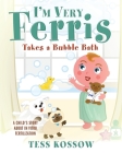 I'm Very Ferris Takes a Bubble Bath Cover Image