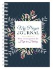 My Prayer Journal: Bible Encouragement for Hope and Healing Cover Image