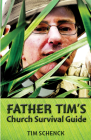 Father Tim's Church Survival Guide By Tim Schenck Cover Image