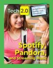 Spotify, Pandora, and Streaming Music By Michael Burgan Cover Image