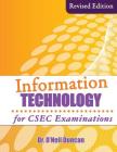 Information Technology for CSEC Examinations: Revised Edition By O'Neil Duncan Cover Image