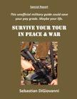 Survive Your Tour in Peace & War By Sebastian Digiovanni Cover Image