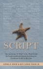 The Script: The Answer to I? Why? a Six-Week Guide for Confirmands and Anyone Searching for Excellence in His or Her Life By Linda B. Knox, Jr. Knox, Eddie Cover Image