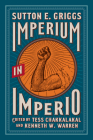 Imperium in Imperio (Regenerations) By Sutton E. Griggs, Tess Chakkalakal (Editor), Kenneth W. Warren (Editor) Cover Image