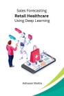 Sales Forecasting Retail Healthcare Using Deep Learning Cover Image