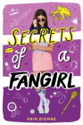 Secrets of a Fangirl By Erin Dionne Cover Image