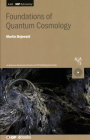 Foundations of Quantum Cosmology By Martin Bojowald Cover Image