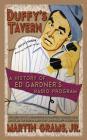 Duffy's Tavern: A History of Ed Gardner's Radio Program (Hardback) By Jr. Grams, Martin Cover Image