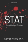 Stat: Crazy Medical Stories: Volume 19 Cover Image