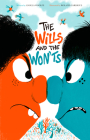 The Wills and the Won'ts By Angela Woolfe, ROLAND GARRIGUE (Illustrator) Cover Image