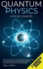 Quantum physics and mechanics for beginners: From Wave Theory to Quantum Computing. Understanding How Everything Works by a Simplified Explanation of By Carlos J. Pratt Cover Image
