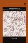 Islamic Feminisms: Rights and Interpretations Across Generations in Iran (Gender in Law) Cover Image