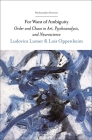 For Want of Ambiguity: Order and Chaos in Art, Psychoanalysis, and Neuroscience (Psychoanalytic Horizons) By Ludovica Lumer, Esther Rashkin (Editor), Lois Oppenheim Cover Image