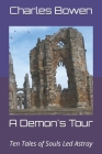 A Demon's Tour: Ten Tales of Souls Led Astray Cover Image
