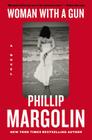 Woman with a Gun: A Novel By Phillip Margolin Cover Image