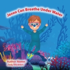 Jason Can Breathe Under Water Cover Image